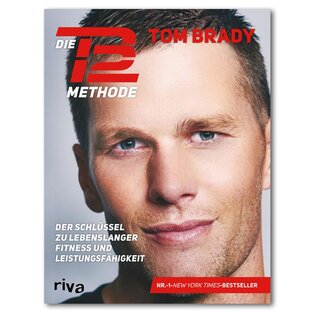 Buch, Die TB12-Methode , Der Schlüssel zu Lebenslanger Fitness und Leistungsfähigkeit - Tom Brady
