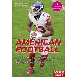 Book: American Football, Game idea and rules, teams and players, the scene in Germany and the USA, with detailed glossary