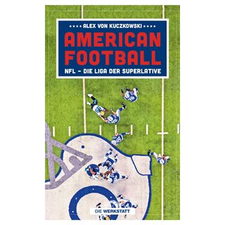 American Football - NFL - Die Liga der Superlative, book by Alex von Kuczkowski
